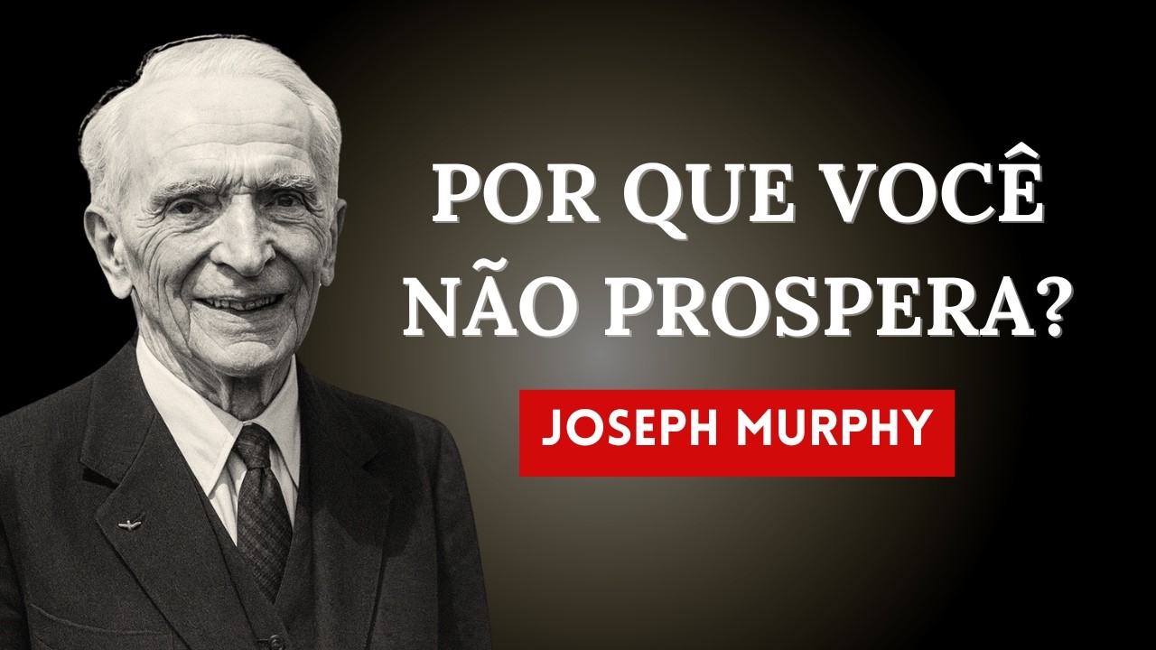 O Termostato Invisível que Afasta o Dinheiro de Você | Joseph Murphy