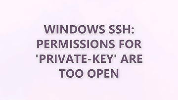 Windows SSH: Permissions for 