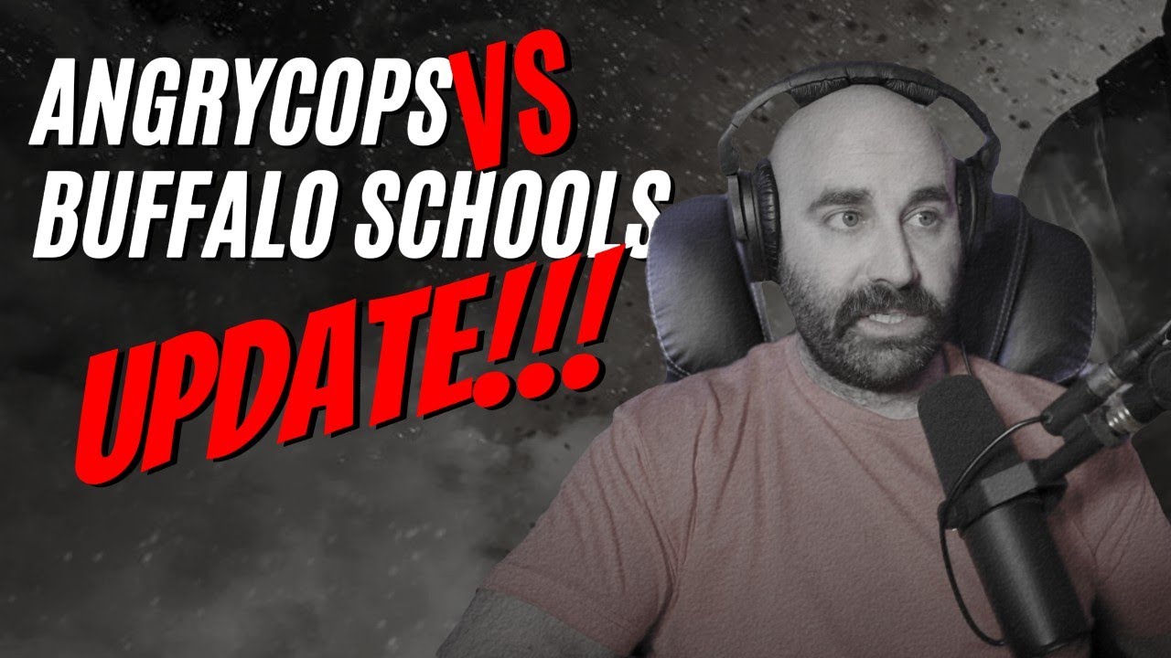 @AngryCops VS Buffalo Schools! NEW UPDATES