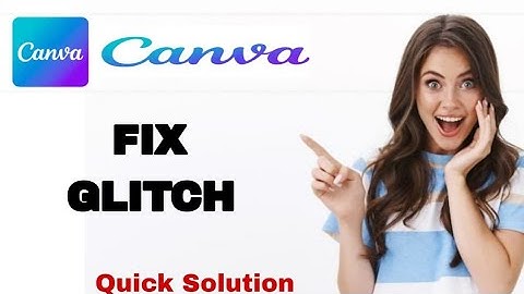 How To Fix And Solve Glitch On Canva App | Easy Fix