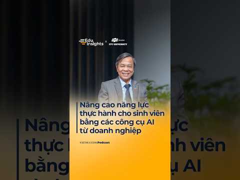 Nâng cao năng lực thực hành cho sinh viên bằng các công cụ AI từ doanh nghiệp | EduInsights #3