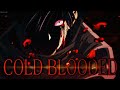 Cold bloodedamv anime mix