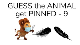 GUESSING the ANIMAL will PIN you