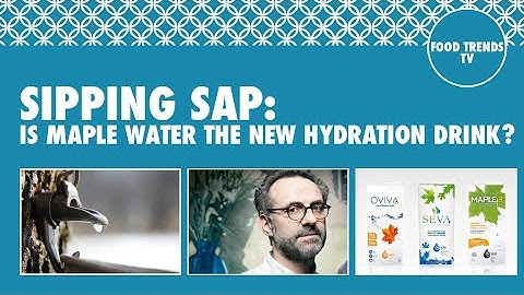 Sipping Sap: Is Maple Water the new Hydration Drink? – Food Trends TV