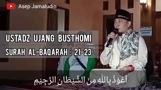 Qori Surah Al-Baqarah : 21-23 Oleh Kang Ujang Busthomi Cirebon