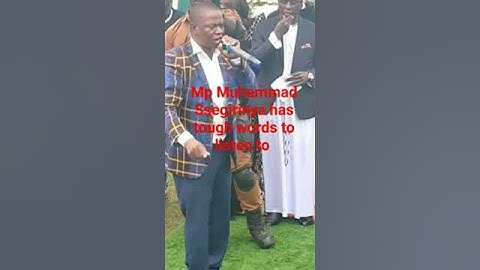 MP MUHAMMAD SSEGIRINYA with tough words at kato lubwama funeral speech #ssegirinya #bobiwine#uganda