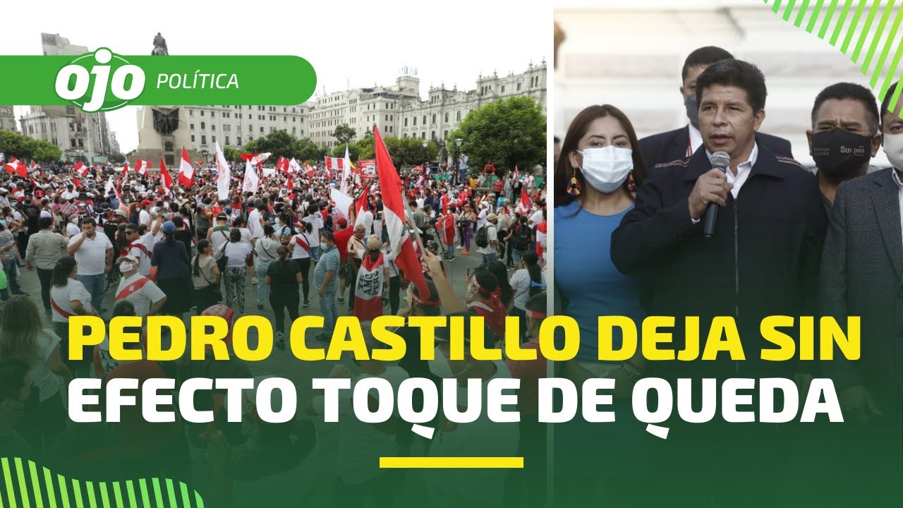 Pedro Castillo levanta toque de queda tras protestas: “corresponde ...