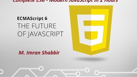 03 - Complete ES6 - Modern JavaScript in Urdu  Hindi 2022 2023  in 2 Hours in One Video