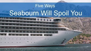 5 Ways a Seabourn Cruise Will Make You Feel Special - Video Tour