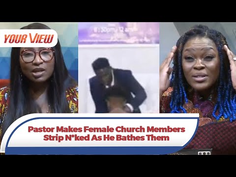 VIDEO | Pastor Says God Ordered Him To Bath Women In His Church For Spiritual Cleansing