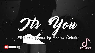 It's You - Ali Gatie (Cover by Annika Oviedo)