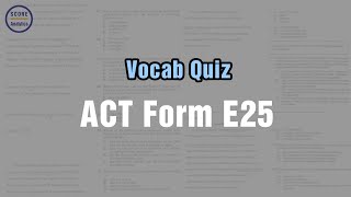 ACT Vocab | ACT E25 A