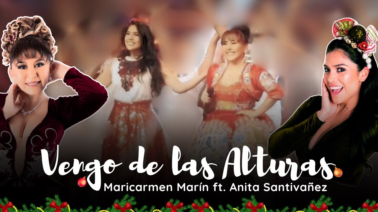 Maricarmen Marín ft. Anita Santivañez - Vengo De Las Alturas (Video Oficial)