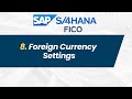 08. SAP S/4 HANA FICO - Foreign Currency Settings #skillforum #sapficotutorial
