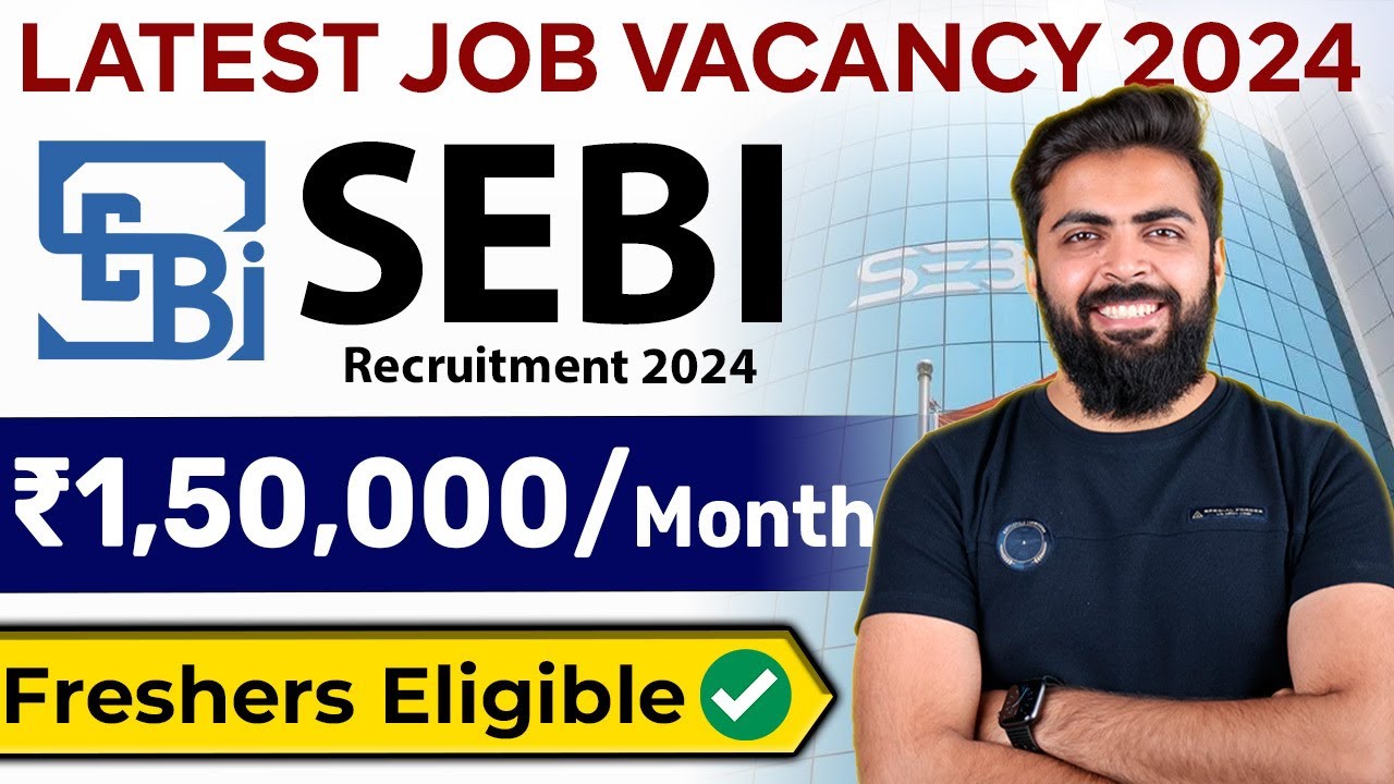 SEBI Recruitment 🔥🔥for Assistant Manager | Latest job Vacancy ...