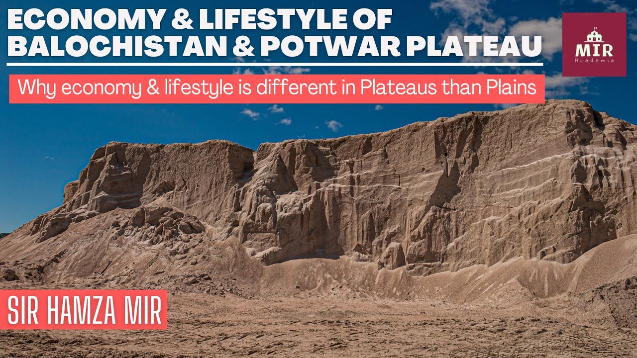 Economy & Lifestyle of Balochistan & Potwar Plateau 