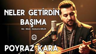 Poyraz Kara. Neler Getirdin Başıma.offical Audıo