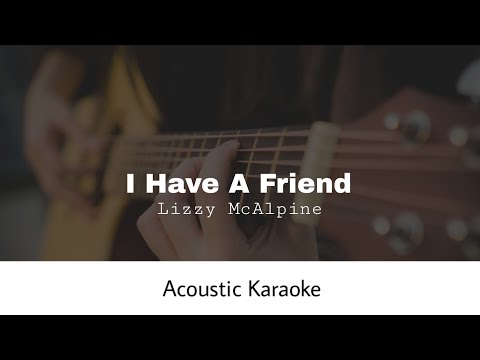 Lizzy McAlpine - I Have a Friend (Acoustic Karaoke)