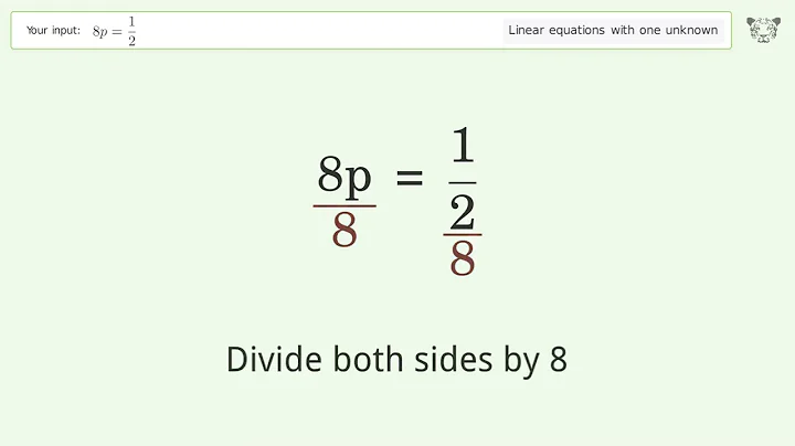Linear equation with one unknown: Solve 8p=1/2 step-by-step solution