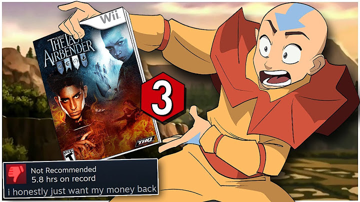 I beat THE LAST AIRBENDER so no else EVER has to