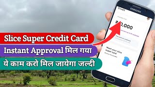 Slice Super Credit card Instant Approval 🎉 | How to Apply Slice Credit Card 
