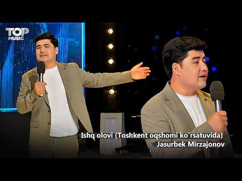 Jasurbek Mirzajonov - Ishq olovi (Toshkent oqshomi ko’rsatuvida)