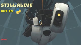 Still Alive but in Python (Beta)