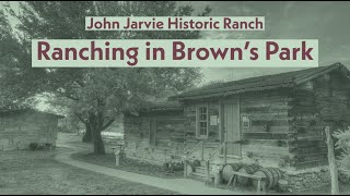 John Jarvie Historic Ranch Curriculum: Ranching