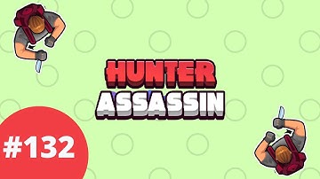 Hunter Assassin Level 132 | Complete Walkthrough
