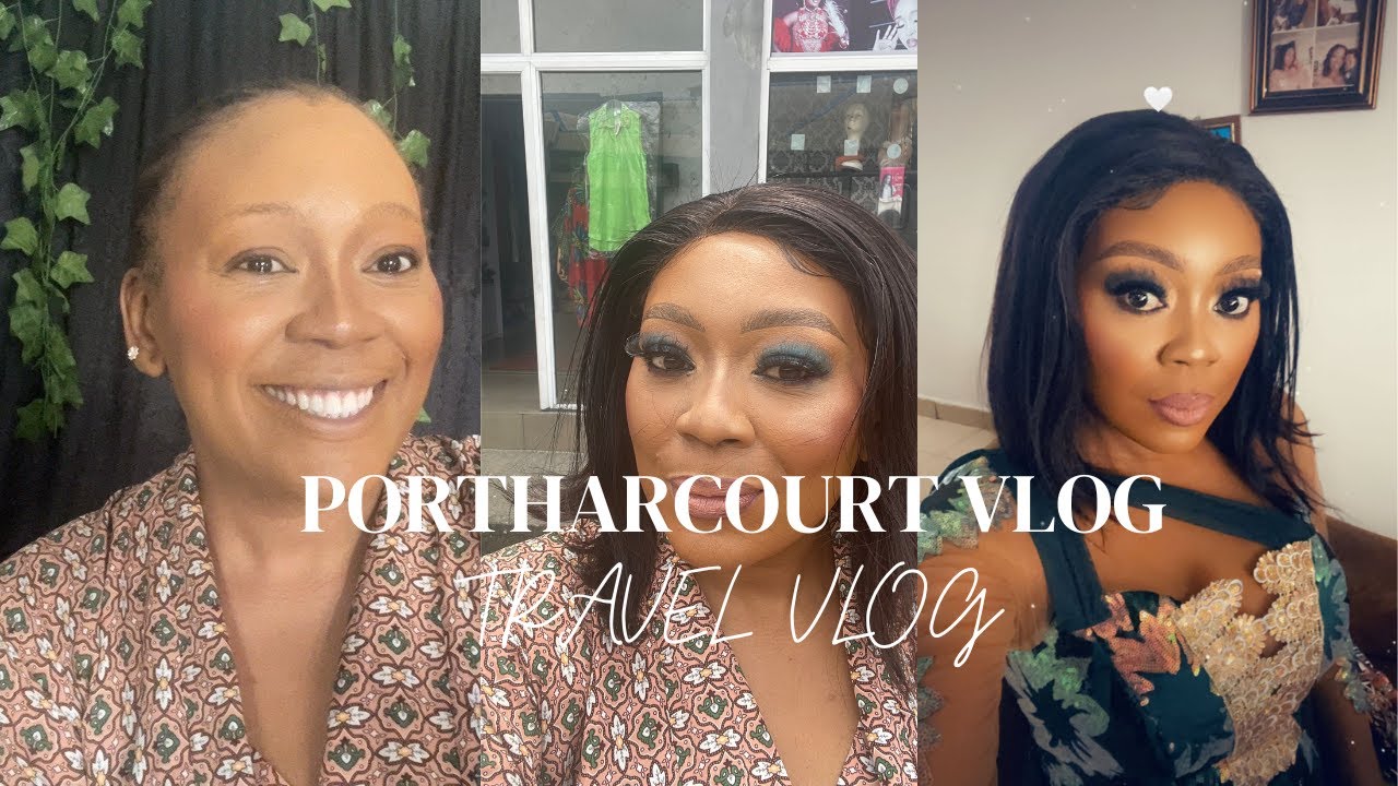 BEST WEDDING MAKEUP ARTIST IN PORTHARCOURT portharcourt travel vlog