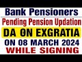 Bank pensioners - Da on Ex gratia - latest pension updation news 