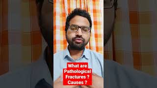 What are Pathological Fractures ? Causes ? Dr Sai Chandra MBBS DNB (Ortho)