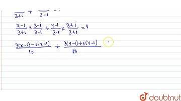 Find the real values of x and y for which `((x-1)/(3+i)+(y-1)/(3-i))=i`.