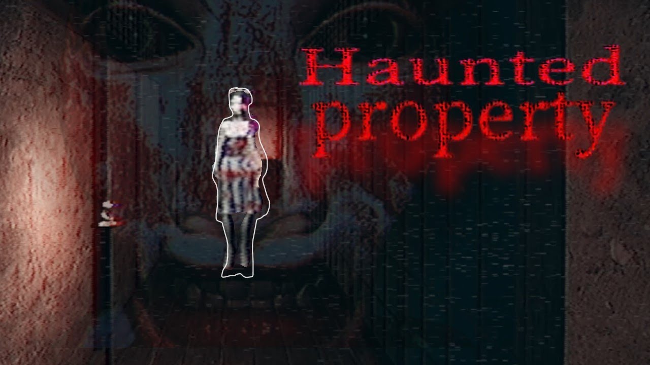 SHE'S COMING FOR ME - Haunted Property