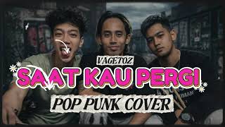 Download Lagu SAAT KAU PERGI - VAGETOZ (Pop Punk Cover) | NEW VERSION 2026 MP3