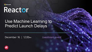 Use Machine Learning to Predict Launch Delays