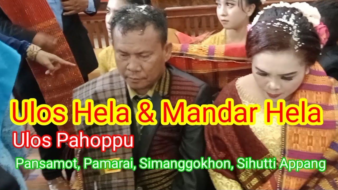 Ulos Pansamot, Ulos Hela, Mandar Hela, Ulos Pahoppu,Pamarai, Simanggokhon, Sihutti Appang