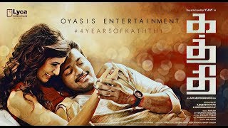 KATHTHI 4 YEARS - OYASIS ENTERTAINMENT