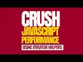 Crush JavaScript Performance with Iterator Helpers
