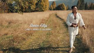 Download Lagu Sorin Filip - Lung îi drumul ce-am pornit (Official Video) NOU MP3