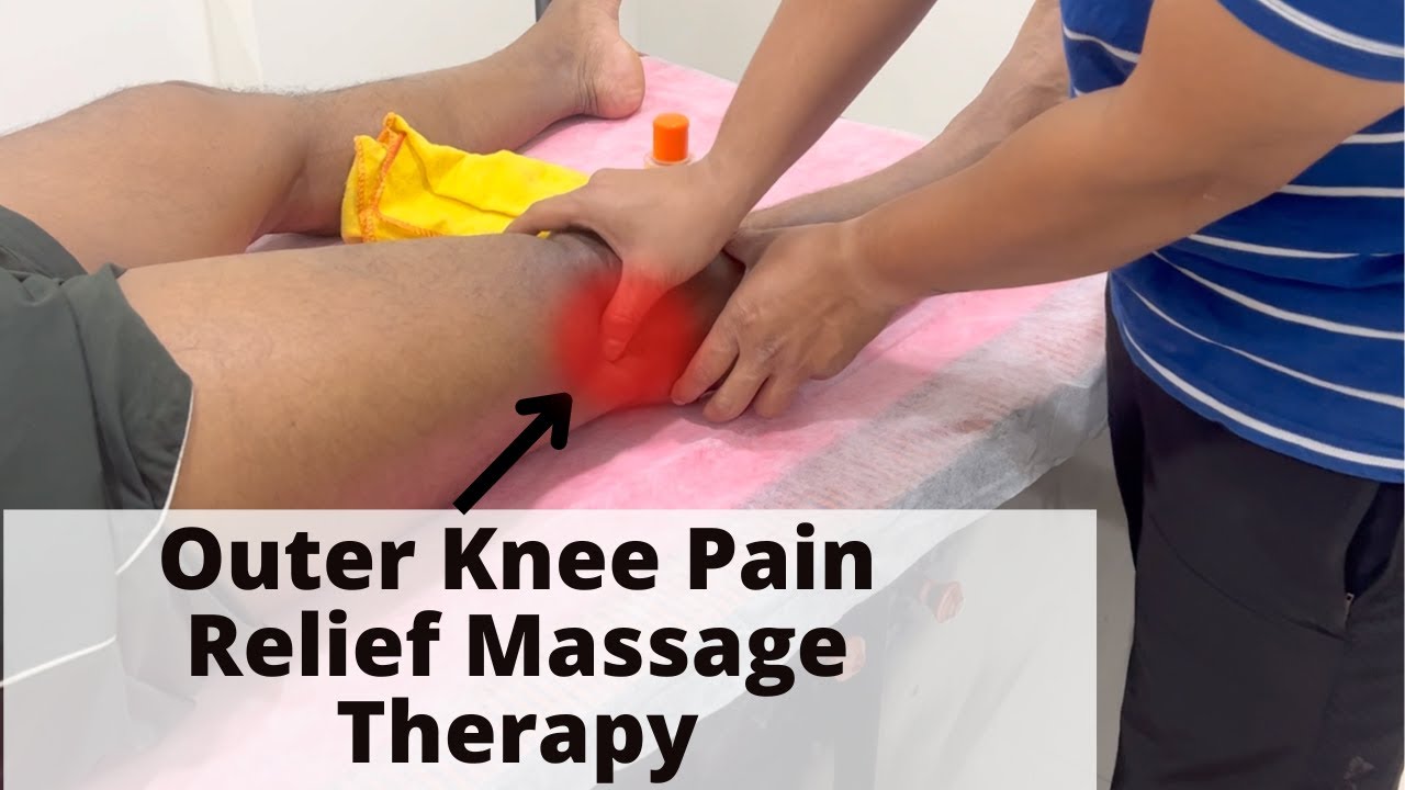 Outer Knee Pain Relief Massage Therapy | Deep Tissue Massage For IT