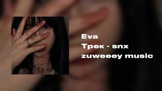 snx - Eva (hardrock x opium)