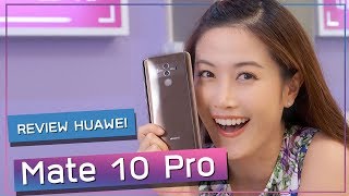 REVIEW HUAWEI Mate 10 Pro | เฟื่องลดา