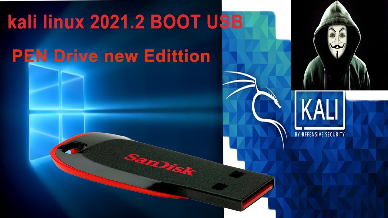 KALI LINUX 2021.2 BOOT USB PENDRIVE - YouTube