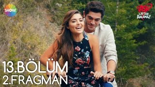 Aşk Laftan Anlamaz 13.Bölüm 2.Fragman