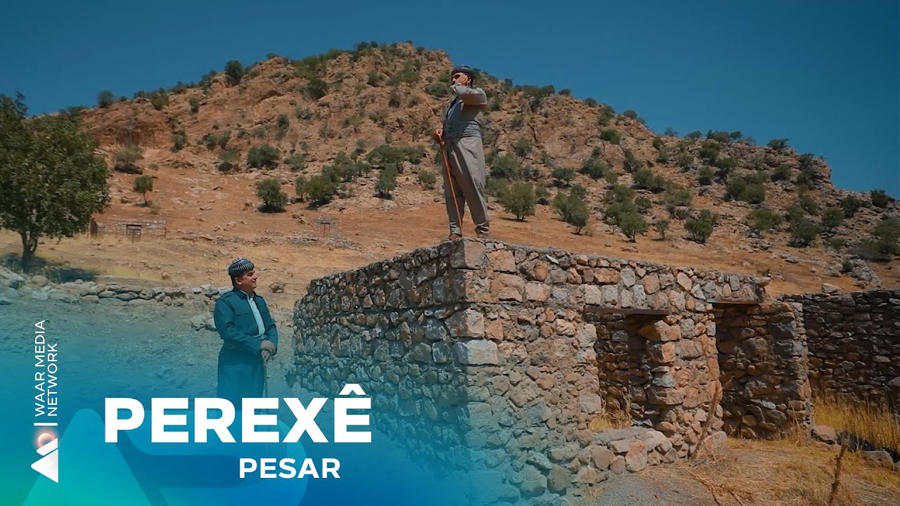 Pesar - Perexê | پەسار- پەرەخێ
