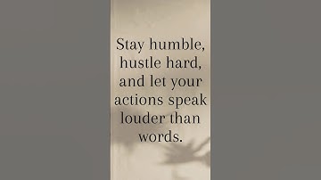 Stay Humble, Hustle Hard & Let Your Actions Speak – Motivational Quote for Success 2025 #motivation