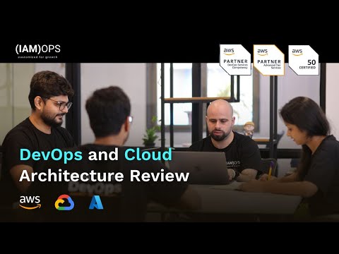Optimize Your Infrastructure with IAMOPS DevOps & Cloud Architecture Review