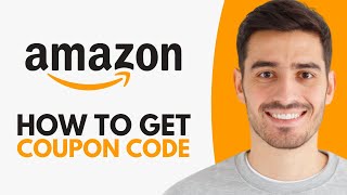 How to Get Coupon Code on Amazon (2026)