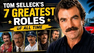 Tom Selleck's 7 Greatest Roles of All Time
